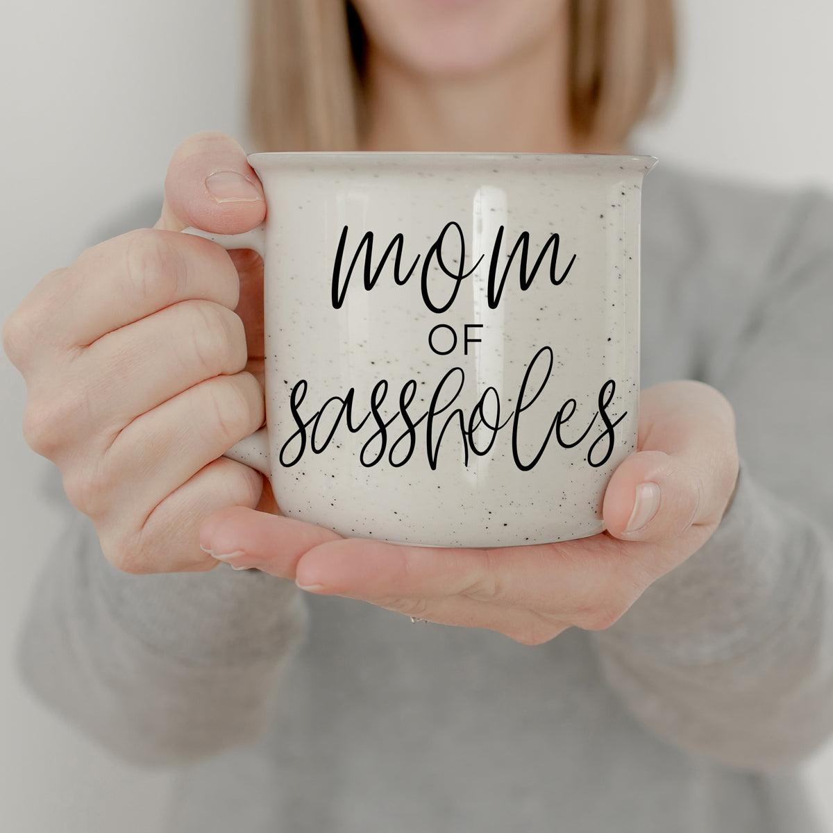 Mom of Sassholes